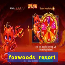 foxwoods resort casino ledyard connecticut