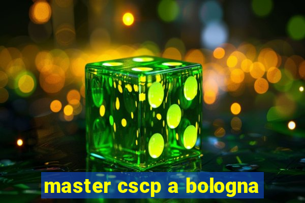 master cscp a bologna