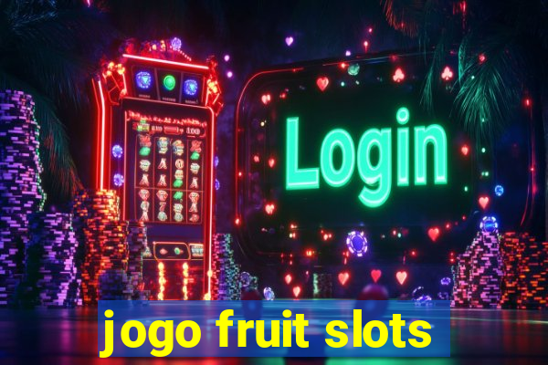 jogo fruit slots