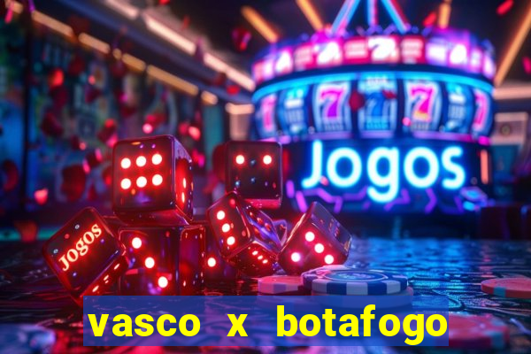 vasco x botafogo ao vivo futemax