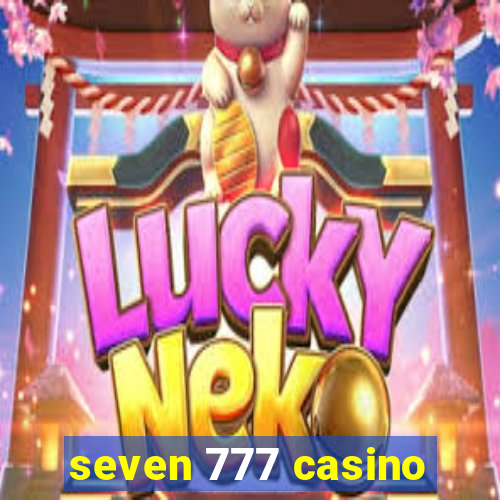 seven 777 casino