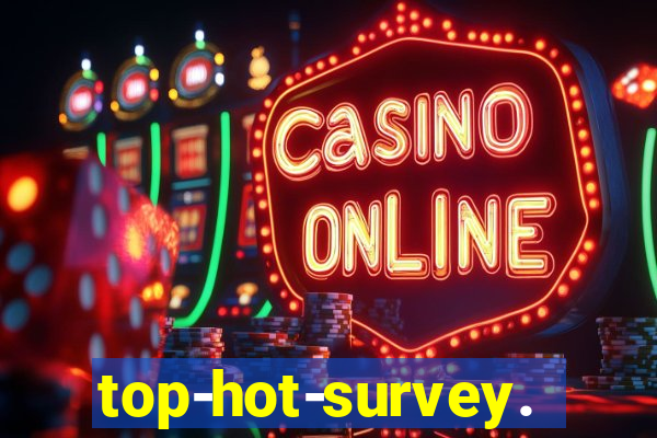 top-hot-survey.com