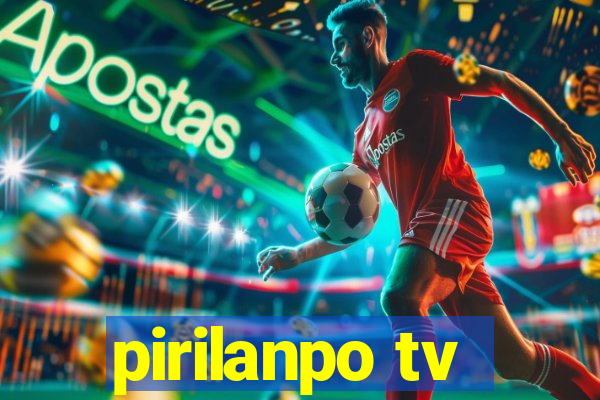 pirilanpo tv