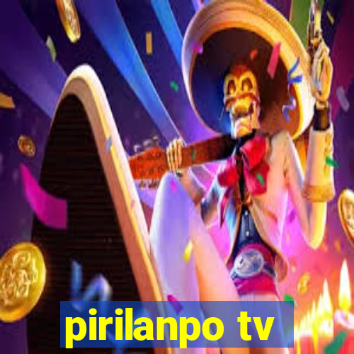 pirilanpo tv