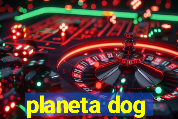 planeta dog