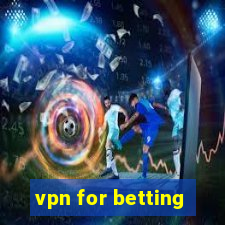 vpn for betting