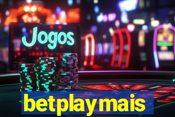 betplaymais