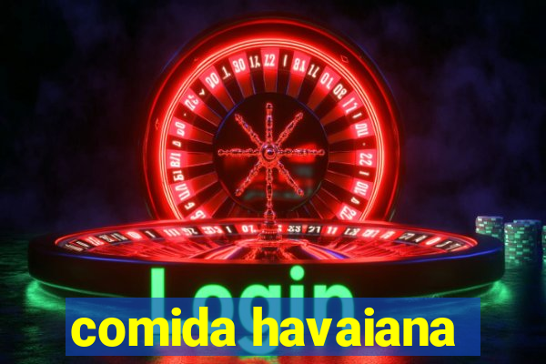 comida havaiana