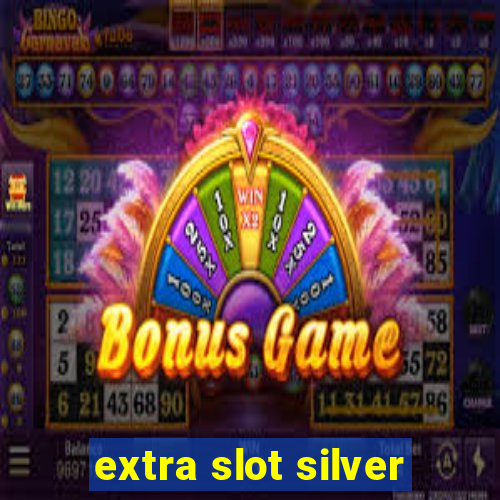 extra slot silver