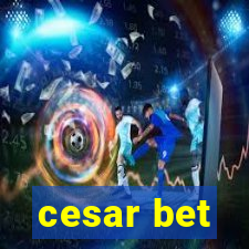 cesar bet