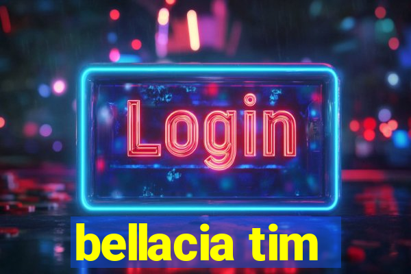 bellacia tim