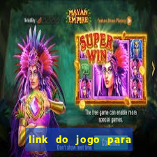 link do jogo para ganhar dinheiro