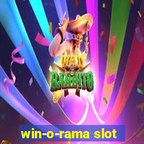 win-o-rama slot