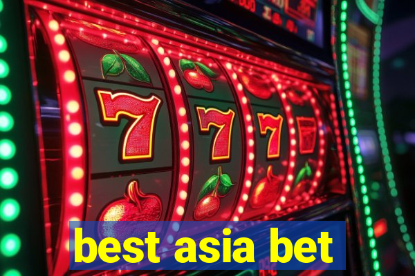 best asia bet