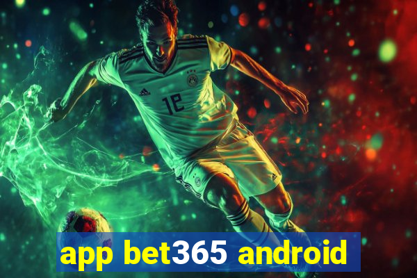 app bet365 android