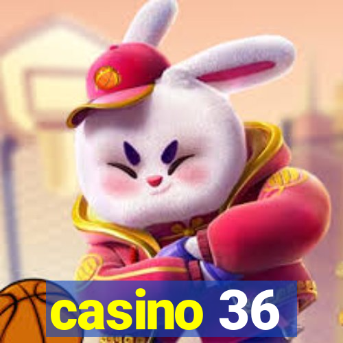 casino 36