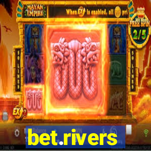 bet.rivers