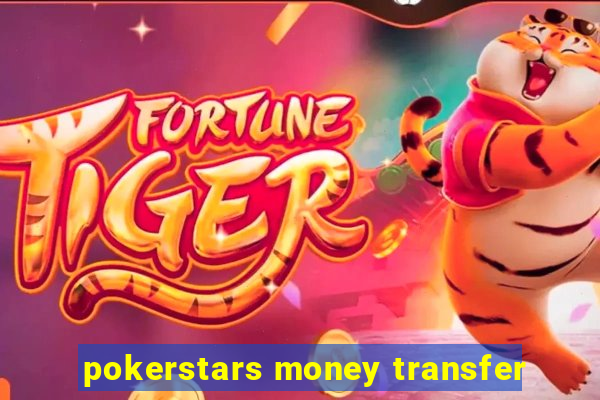 pokerstars money transfer