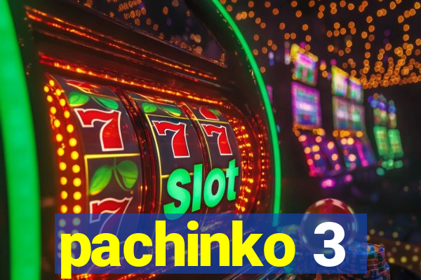 pachinko 3