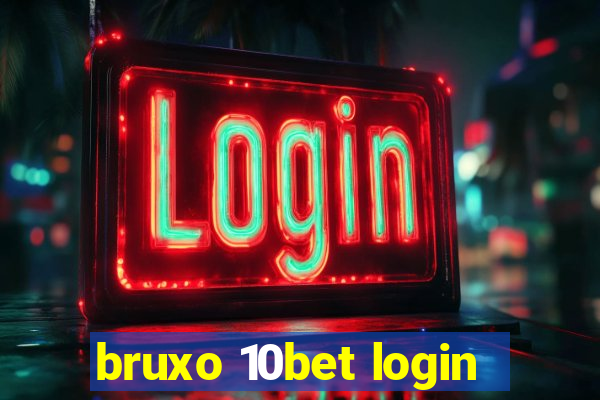 bruxo 10bet login