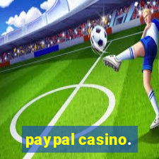 paypal casino.