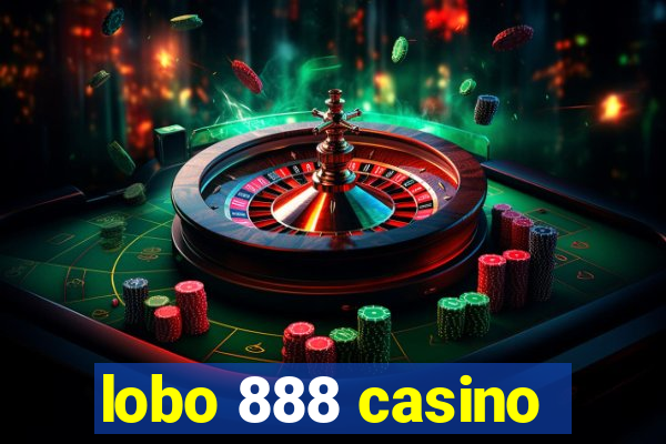 lobo 888 casino