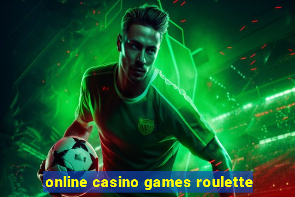 online casino games roulette