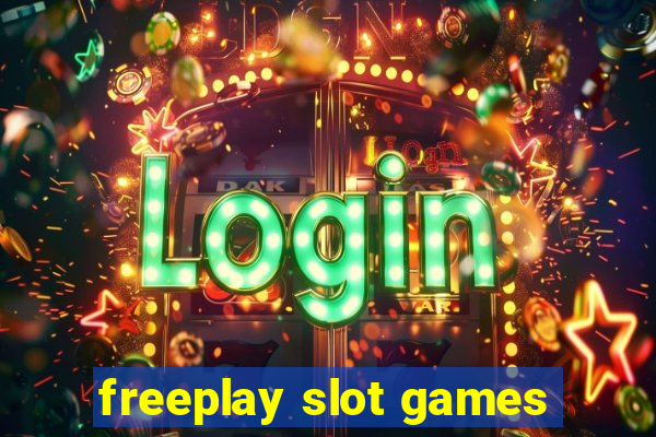 freeplay slot games