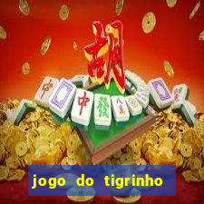 jogo do tigrinho oficial 茅 confi谩vel