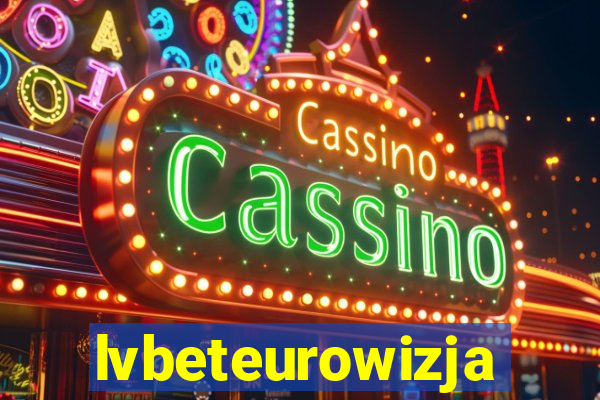 lvbeteurowizja