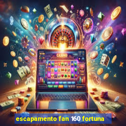 escapamento fan 160 fortuna