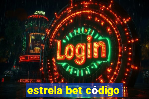 estrela bet código