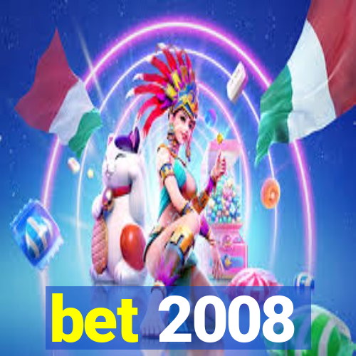 bet 2008