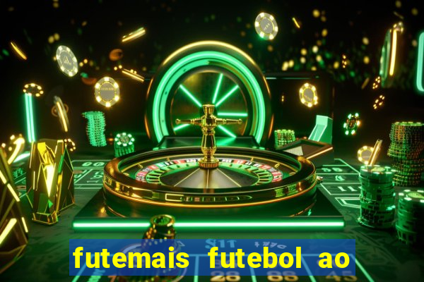 futemais futebol ao vivo hoje