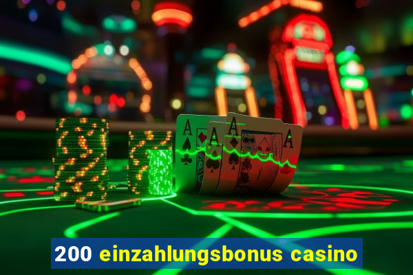 200 einzahlungsbonus casino