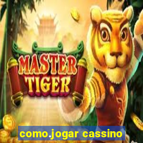 como.jogar cassino