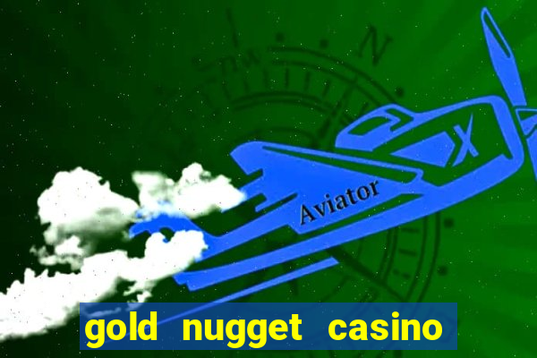 gold nugget casino las vegas