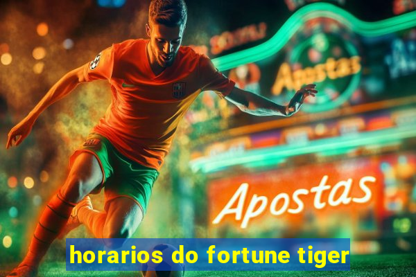 horarios do fortune tiger