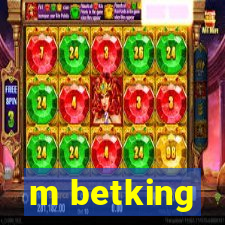 m betking