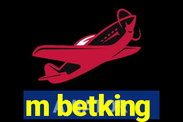 m betking