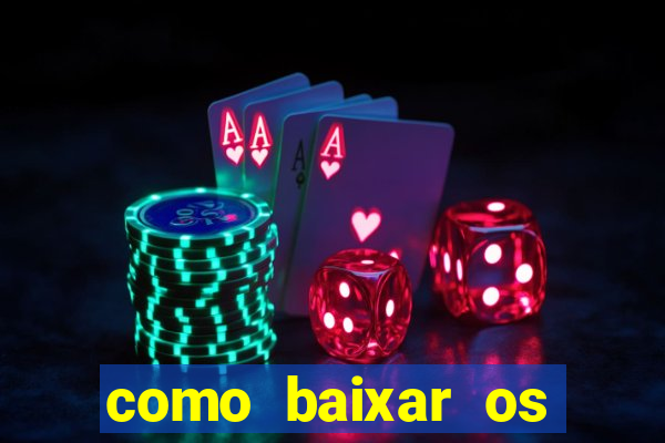 como baixar os jogos do windows 7