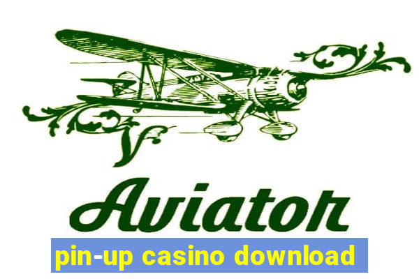 pin-up casino download