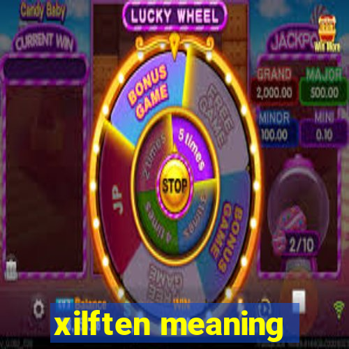 xilften meaning