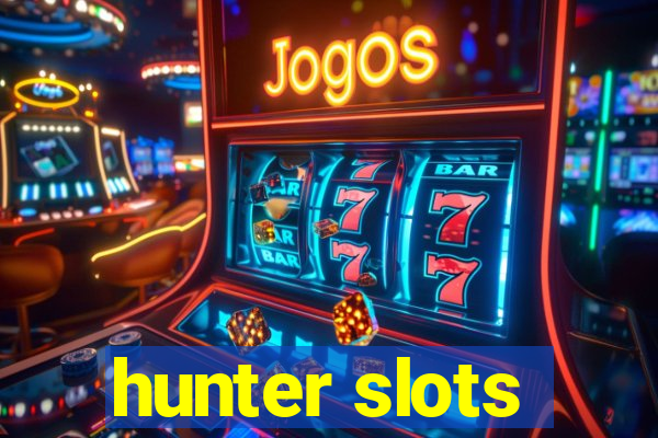 hunter slots