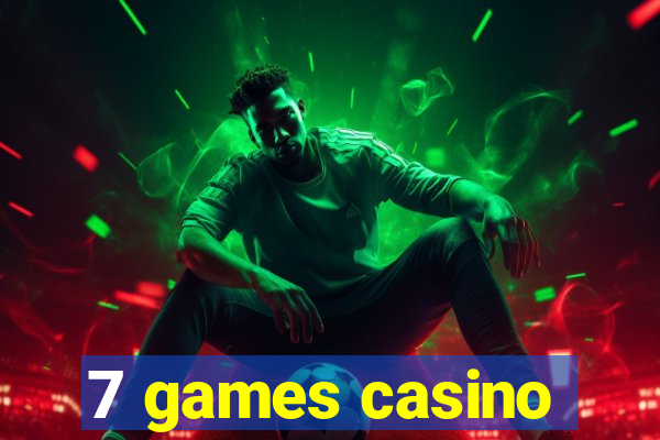 7 games casino