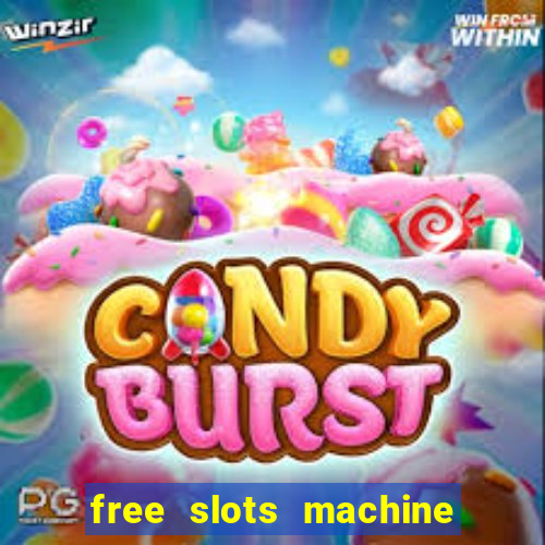 free slots machine to play