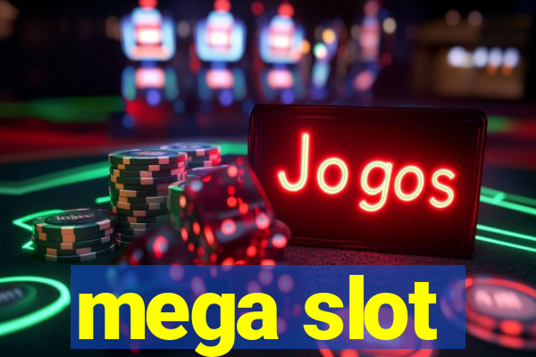 mega slot