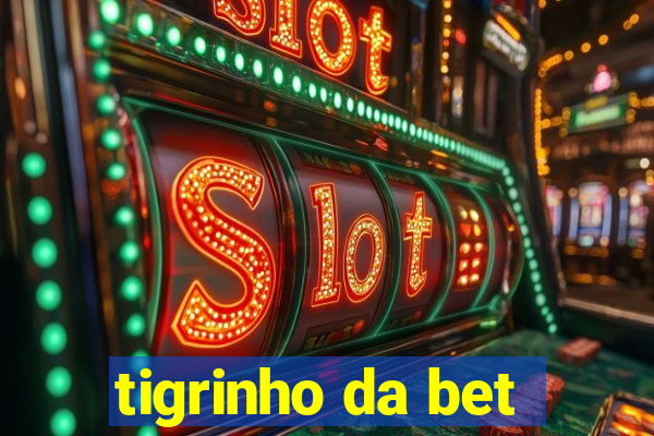 tigrinho da bet