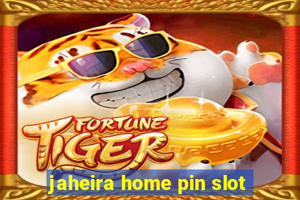 jaheira home pin slot