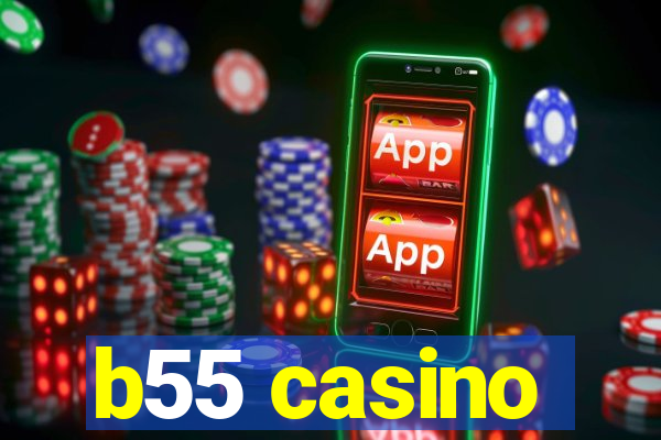 b55 casino